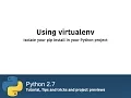 How to use virtualenv in python and isolate your site-packages