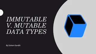 Python Tutorial Week 2 Mutable V Immutable Data Types