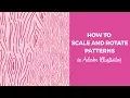 How to scale and rotate patterns in Illustrator