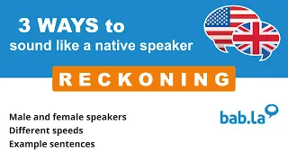 RECKONING pronunciation Improve your language with bab la