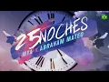 MYA ft. Abraham Mateo - 25 Noches (Letra/Lyrics)