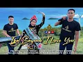 Download Lagu IGAL SAYUNK I LOVE YOU - AMBAL PASHANDAL [OFFICIAL MV]