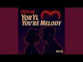 Lagu YorYi, You're My Melody