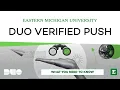 New Duo Update at EMU Using the 4-Digit Code vs Approve Button