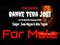 Karaoke Banke Tera Jogi ( For Male ) - Sonu Nigam \u0026 Alka Yagnik Ost. Phir Bhi Dil Hai Hindustani