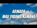 Download Lagu Armada - Mau Dibawa Kemana (Lirik)