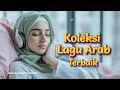 Lagu Arab Romantis 2025: Bikin Hati Meleleh II Full Album Lagu Arab viral tiktok 2025