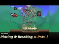 I placed and broke Terraria pots what would happen