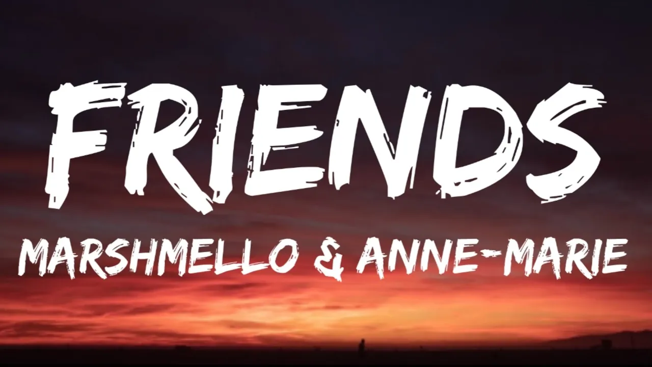 Marshmello & Anne Marie - FRIENDS(Lyrics)