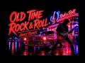 Old Time Rock & Roll - (Anny Remix)