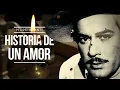 Pedro Infante - Historia de un amor (Video con Letra)