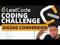 Doing a coding challenge LIVE Zigzag Conversion