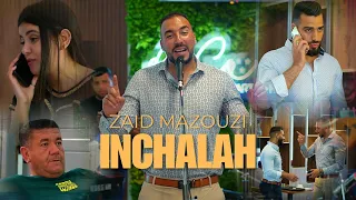 ZAID MAZOUZI Inchalah 
