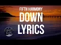 Download Lagu Fifth Harmony - Down ft. Gucci Mane (Lyrics / Lyric Video)