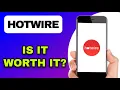 HOTWIRE APP REVIEW - IS IT WORTH IT EXPLAINED