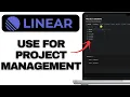 How to Use Linear for Project Management Complete Beginner s Guide 2025