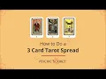 How to Do a Three Card Tarot Spread