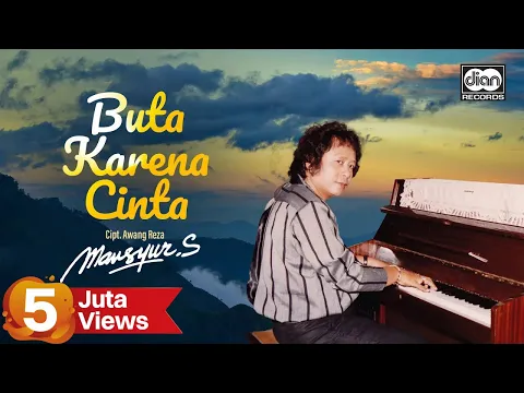 Download MP3 Mansyur S - Buta Karena Cinta - Official Music Video