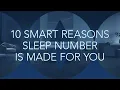 10 Reasons the Sleep Number smart bed is made for you