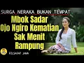 Download Lagu Setelah Mati Ternyata Tak Seperti Bayangan | Mbok Sadar, Kematian Bukan Sekadar Satu Menit!