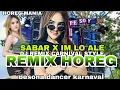 Download Lagu DJ SABAR x IM LO ALE - DJ REMIX HOREG - HOREG MANIA - CEKSOUND #dj #remix