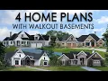 Four Home Plans with Walkout Basements