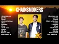 Download Lagu Chainsmokers Top 10 Best Songs 💚 Best Collection 2024 💚 Popular Music MP3