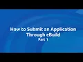 How to Submit an Application through eBuild - Part 1