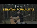 Download Lagu Danar - Sebatas Formalitas (Live Session)
