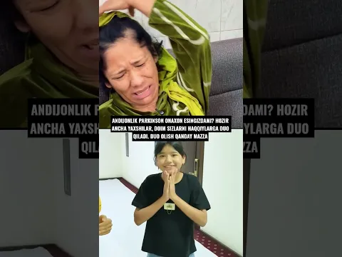 ANDIJONLIK PARKINSON ONAXON ESINGIZDAMI? HOZIR ANCHA YAXSHILAR, SIZLARNI DUO QILADILAR 🤲