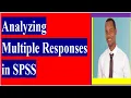 Analyze Multiple Data in SPSS Multiple Response Analysis in SPSS