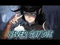 Download Lagu 「Nightcore」→ Never Say Die - (Lyrics)