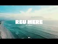 Lagu REU MERE ( JunRemix )
