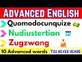 You NEVER heard these 10 Advanced words Quomodocunquize Nudiustertian Zugzwang The MS English
