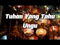 Download Lagu UNGU - Tuhan Yang Tahu (Lyrics Video)