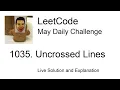Daily Leetcode May 11 2023 - 1035 Uncrossed Lines