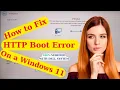 How to Fix a Dell with a HTTP Boot Error on a Windows 11 Computer
