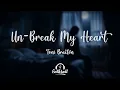 Download Lagu Toni Braxton - Un-Break My Heart (Lyrics)