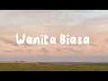 Download Lagu Wanita Biasa - Ziva Magnolya (Lirik)