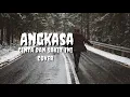 Download Lagu Angkasa - Cinta Dan Sakit Ini (Cover with lyrics)