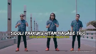 Download Nagabe trio sidoli parkuku hitam MP3