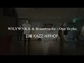 WILYWNKA & Brasstracks -  Our Style / KAZZ HIPHOP