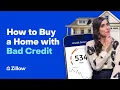 How to Buy a Home with Bad Credit Learn with Zillow