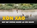 Download Lagu Video nông dân dùng máy bay không người lái cứu hai cháu nhỏ kẹt giữa dòng nước xiết