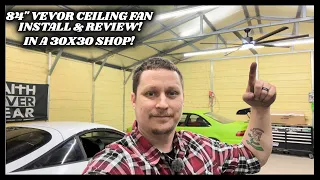 84 VEVOR CEILING FAN INSTALL REVIEW IN 30X30 SHOP