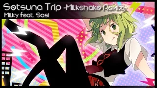 Download Setsuna Trip -Milkshake Remix-「Milky feat. Sasi」 MP3