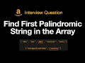 Leetcode 2108 Find First Palindromic String in the Array