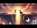 Download Lagu Nabi.G - Our impossible story (Official Video)