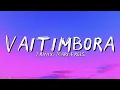 Trinix, Mari Froes - Vaitimbora (Letra)