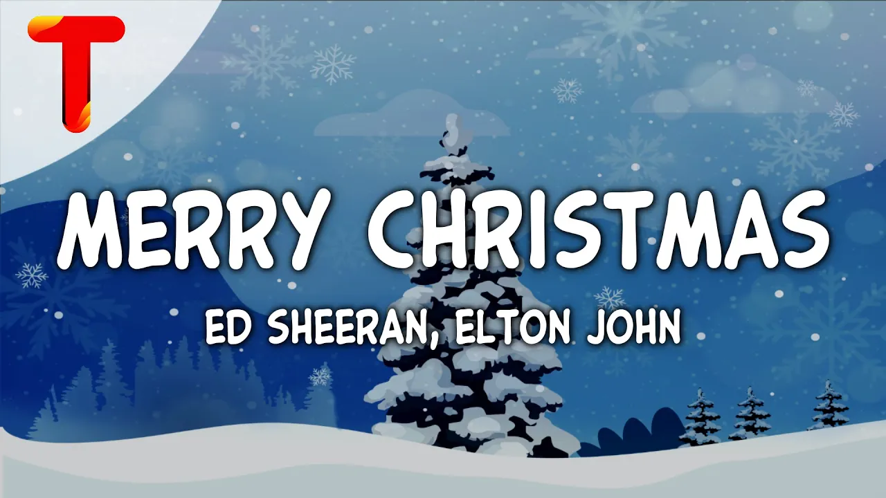 Ed Sheeran & Elton John - Merry Christmas (Lyrics)